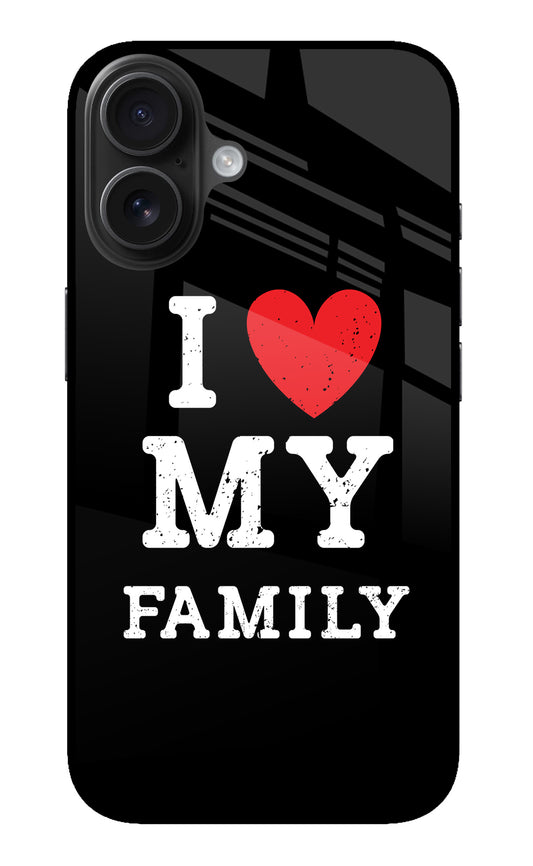 I Love My Family iPhone 16 Glass Case