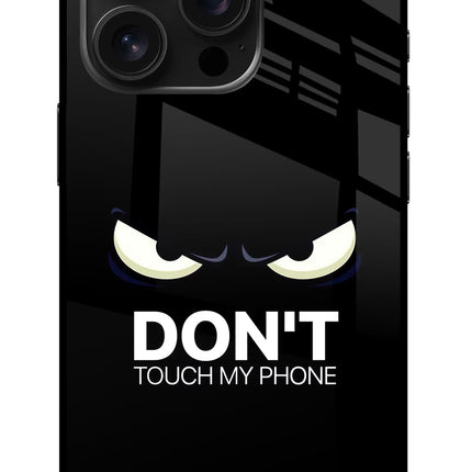 Don'T Touch My Phone iPhone 16 Pro Glass Case Back Cover by Casekaro