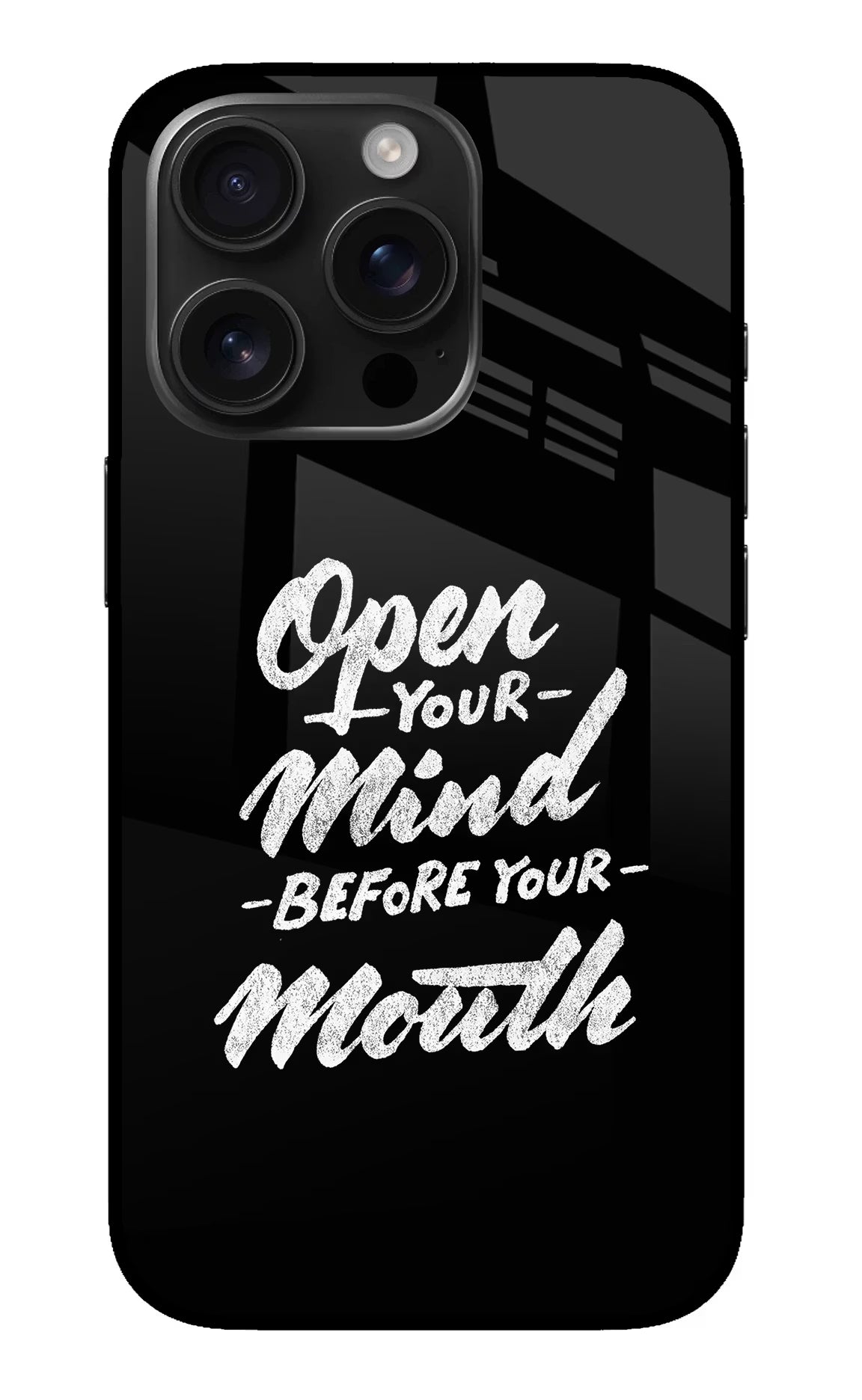 Open Your Mind Before Your Mouth iPhone 16 Pro Glass Case Back Cover by Casekaro
