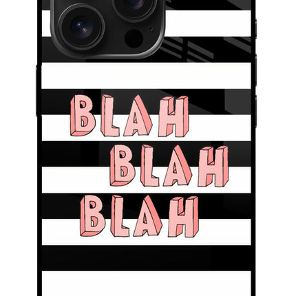 Blah Blah Blah iPhone 16 Pro Glass Case Back Cover by Casekaro