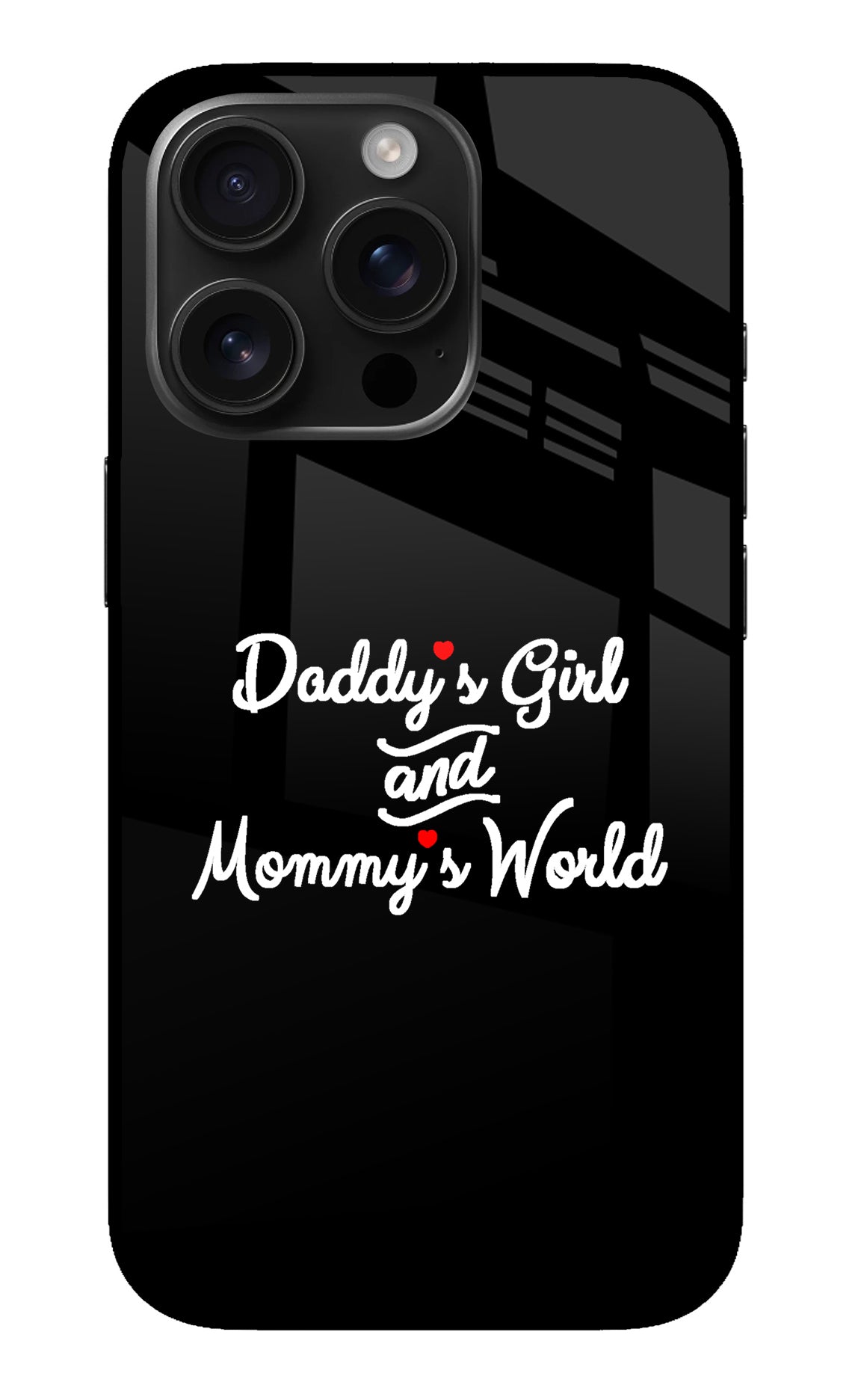 Daddy's Girl and Mommy's World iPhone 16 Pro Back Cover