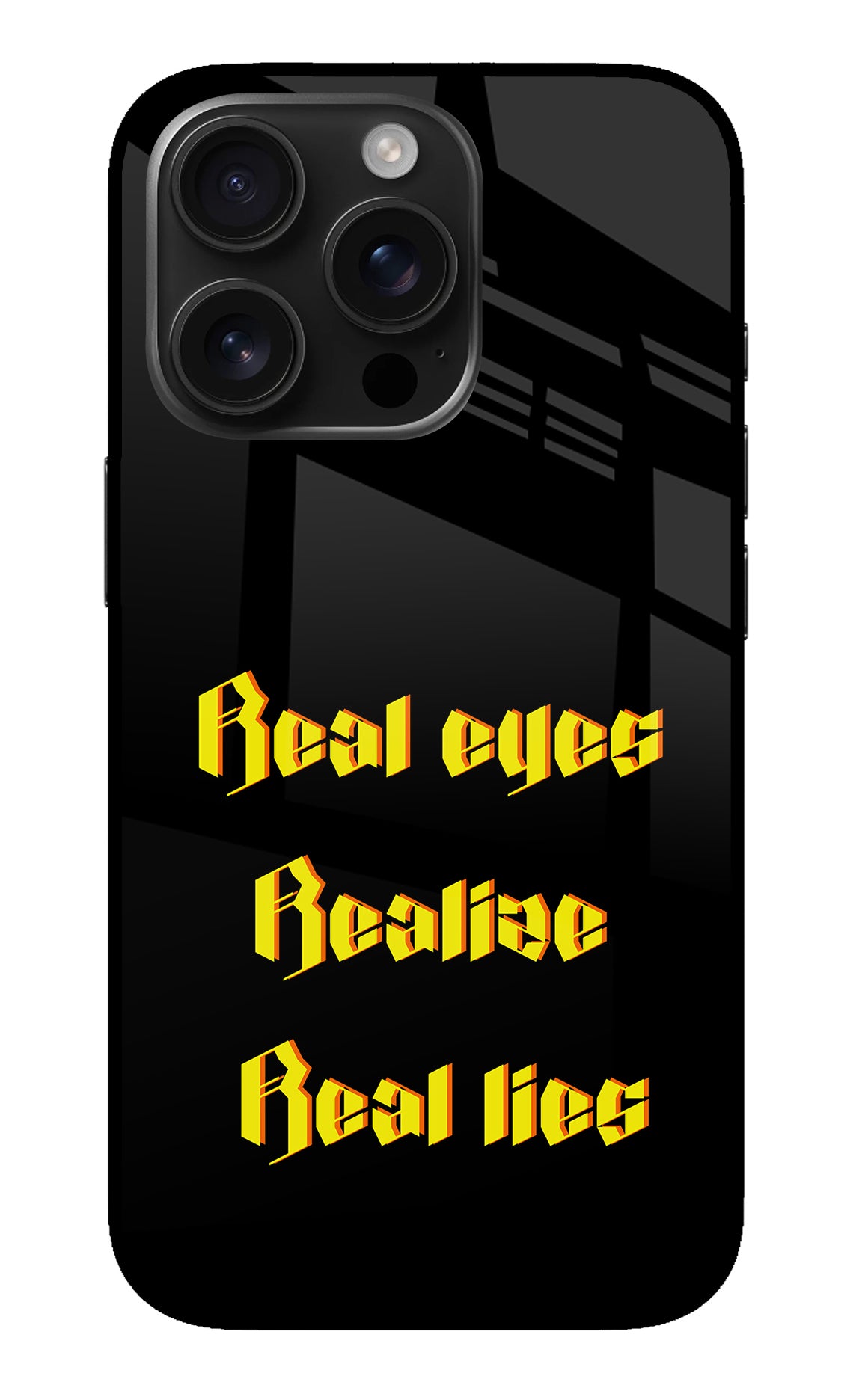 Real Eyes Realize Real Lies iPhone 16 Pro Back Cover