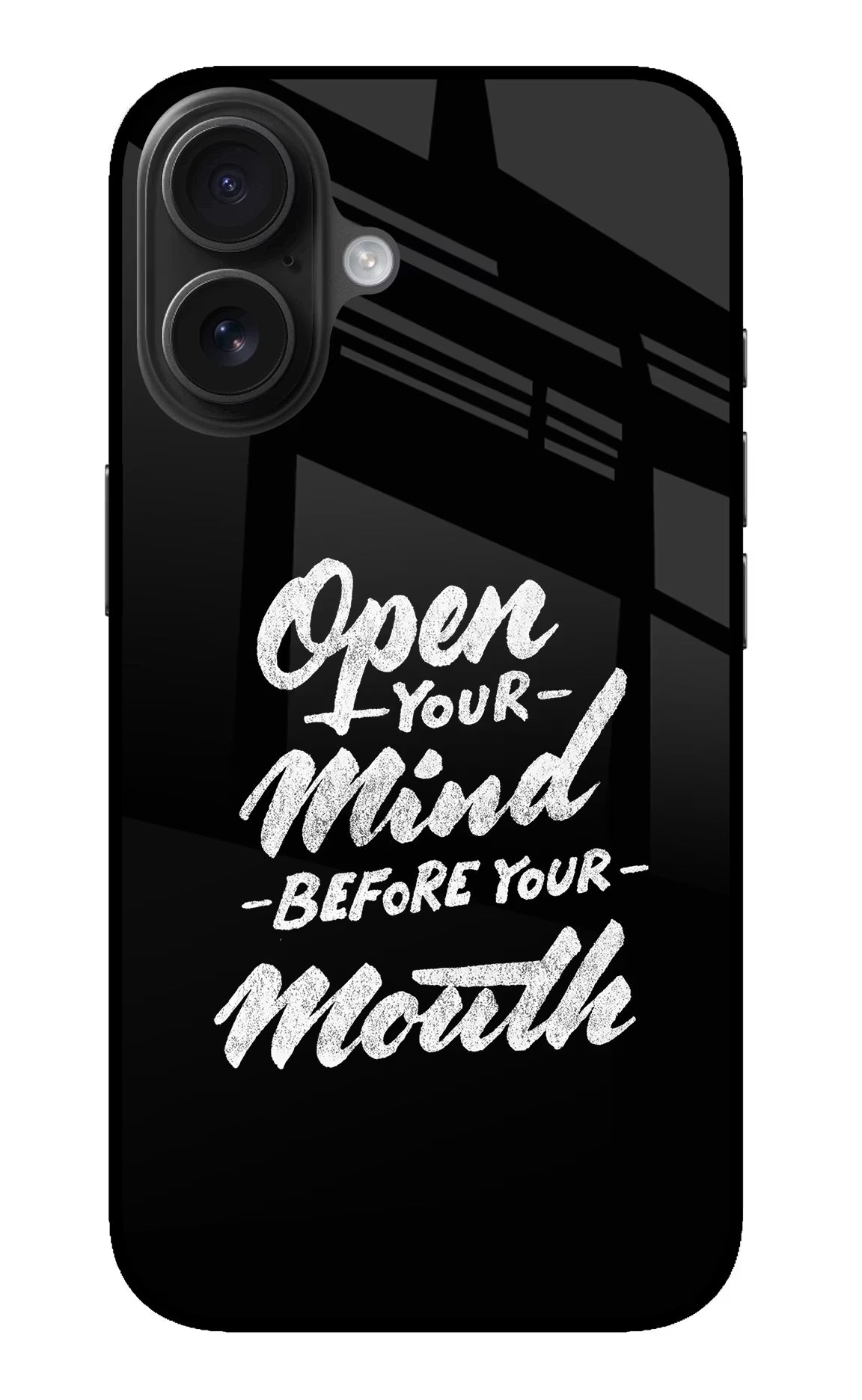 Open Your Mind Before Your Mouth iPhone 16 Plus Glass Case Back Cover by Casekaro