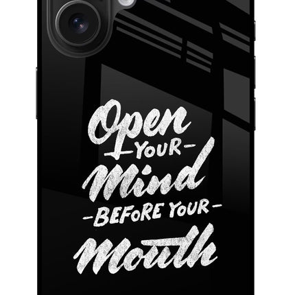 Open Your Mind Before Your Mouth iPhone 16 Plus Glass Case