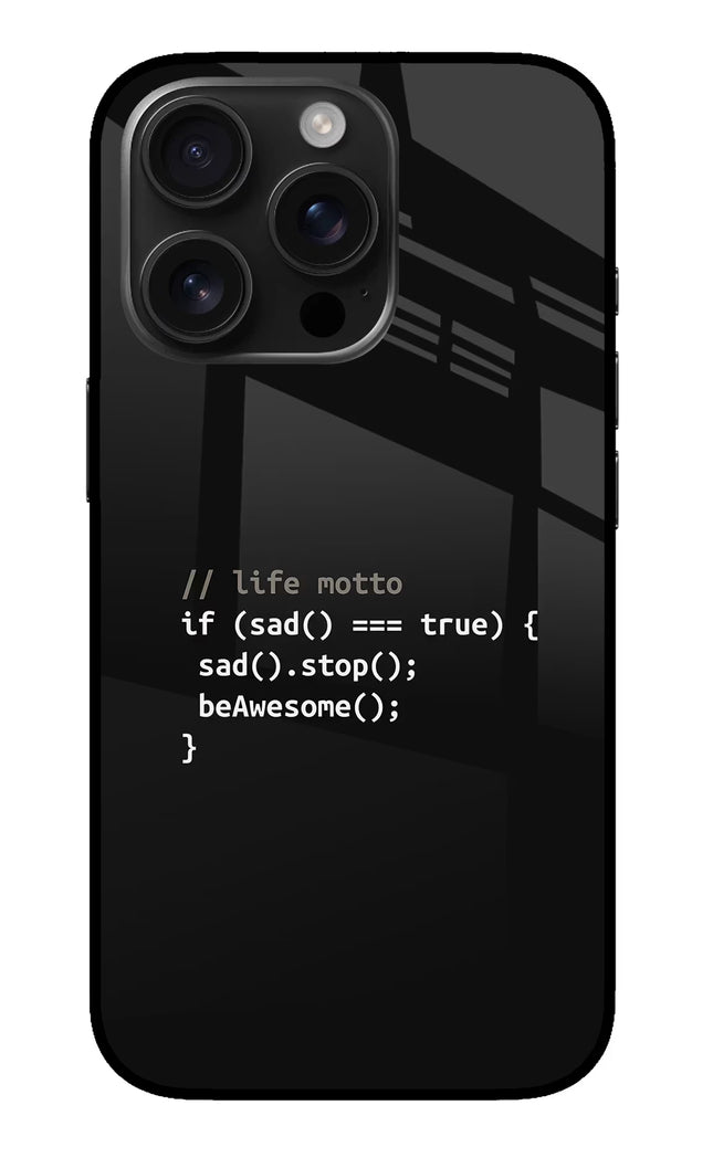 Life Motto Code iPhone 16 Pro Max Glass Case