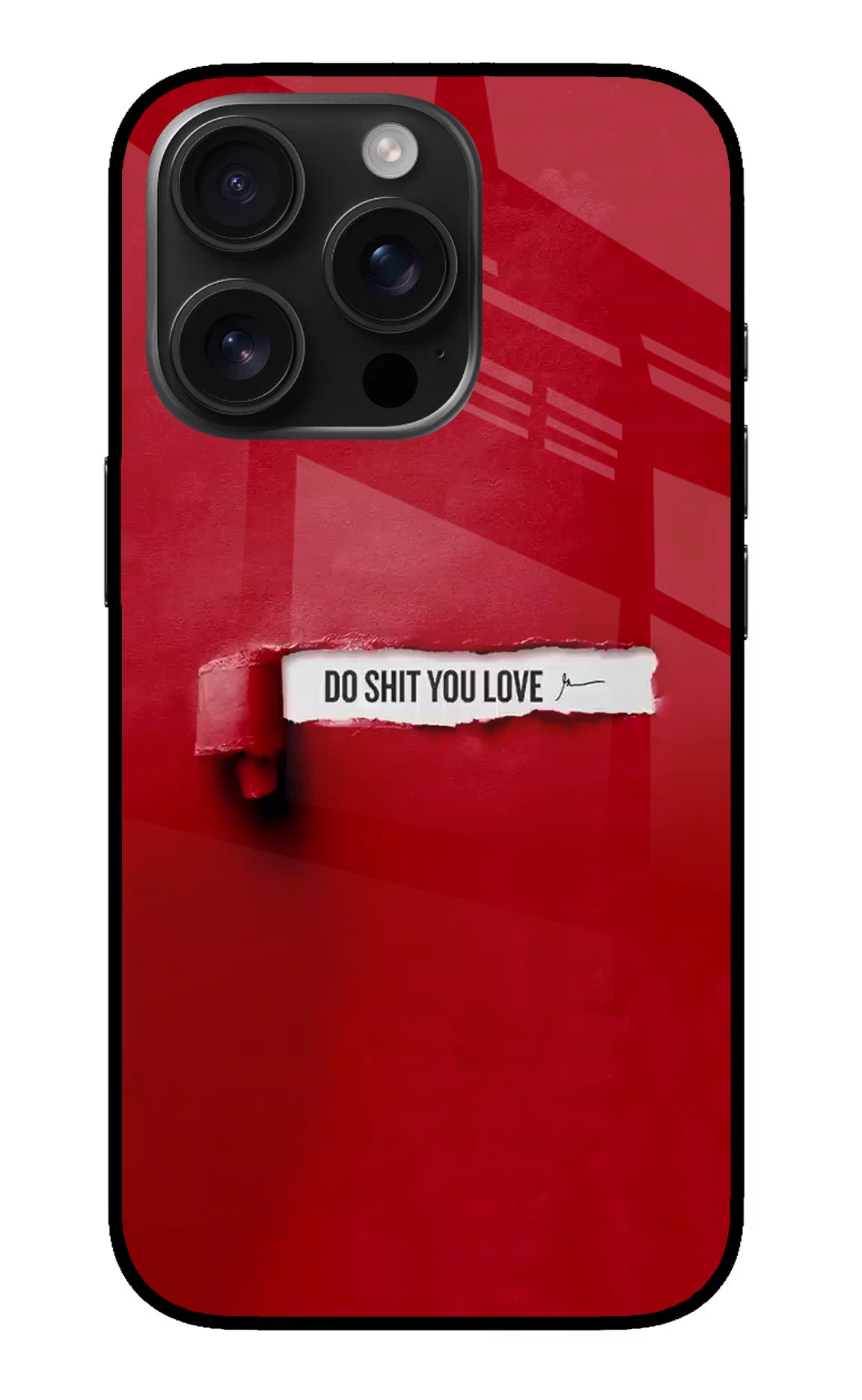 Do Shit You Love iPhone 16 Pro Max Glass Case