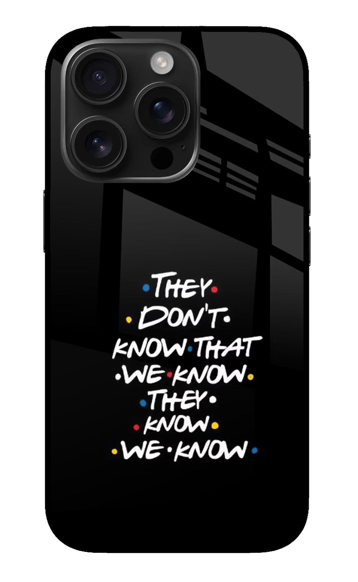 FRIENDS Dialogue iPhone 16 Pro Max Glass Case Back Cover by Casekaro