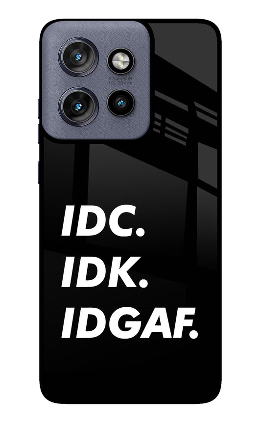 Idc Idk Idgaf Moto Edge 50 Neo Glass Case