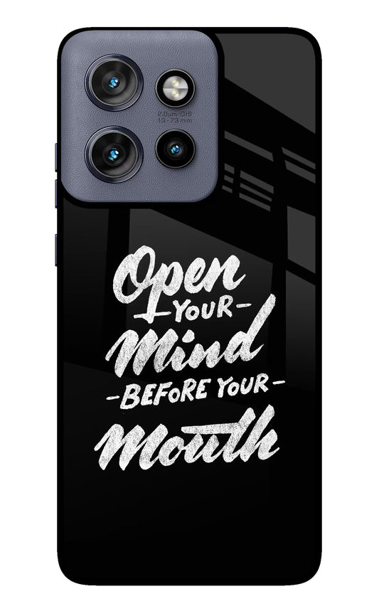 Open Your Mind Before Your Mouth Moto Edge 50 Neo Glass Case