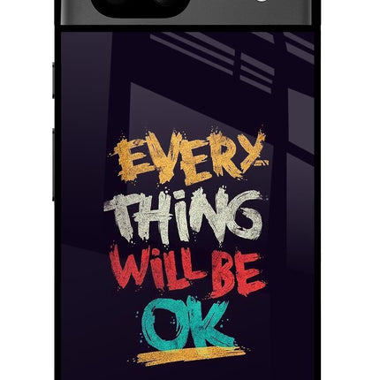 Everything Will Be Ok Google Pixel 8A Glass Case