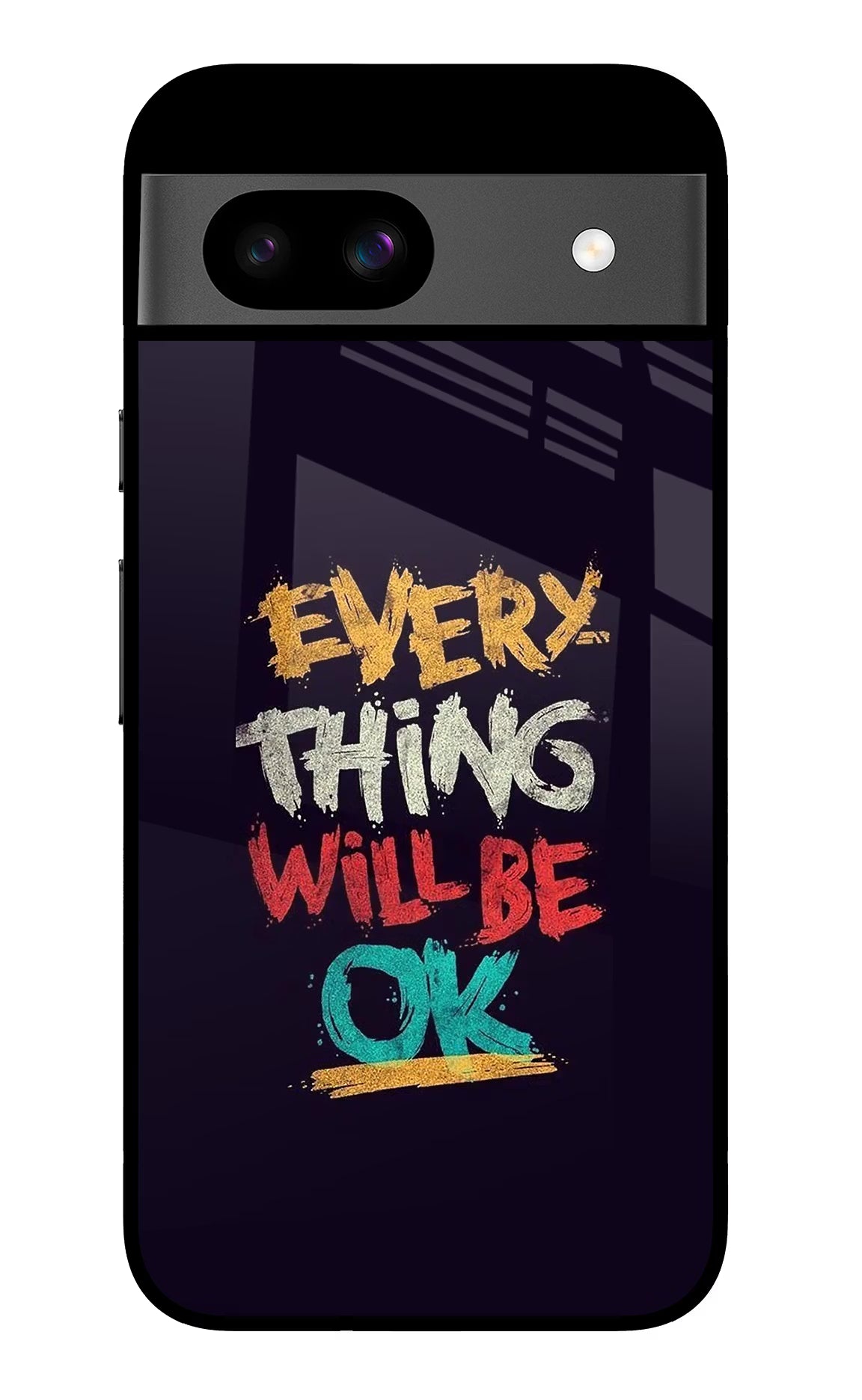 Everything Will Be Ok Google Pixel 8A Glass Case Back Cover by Casekaro