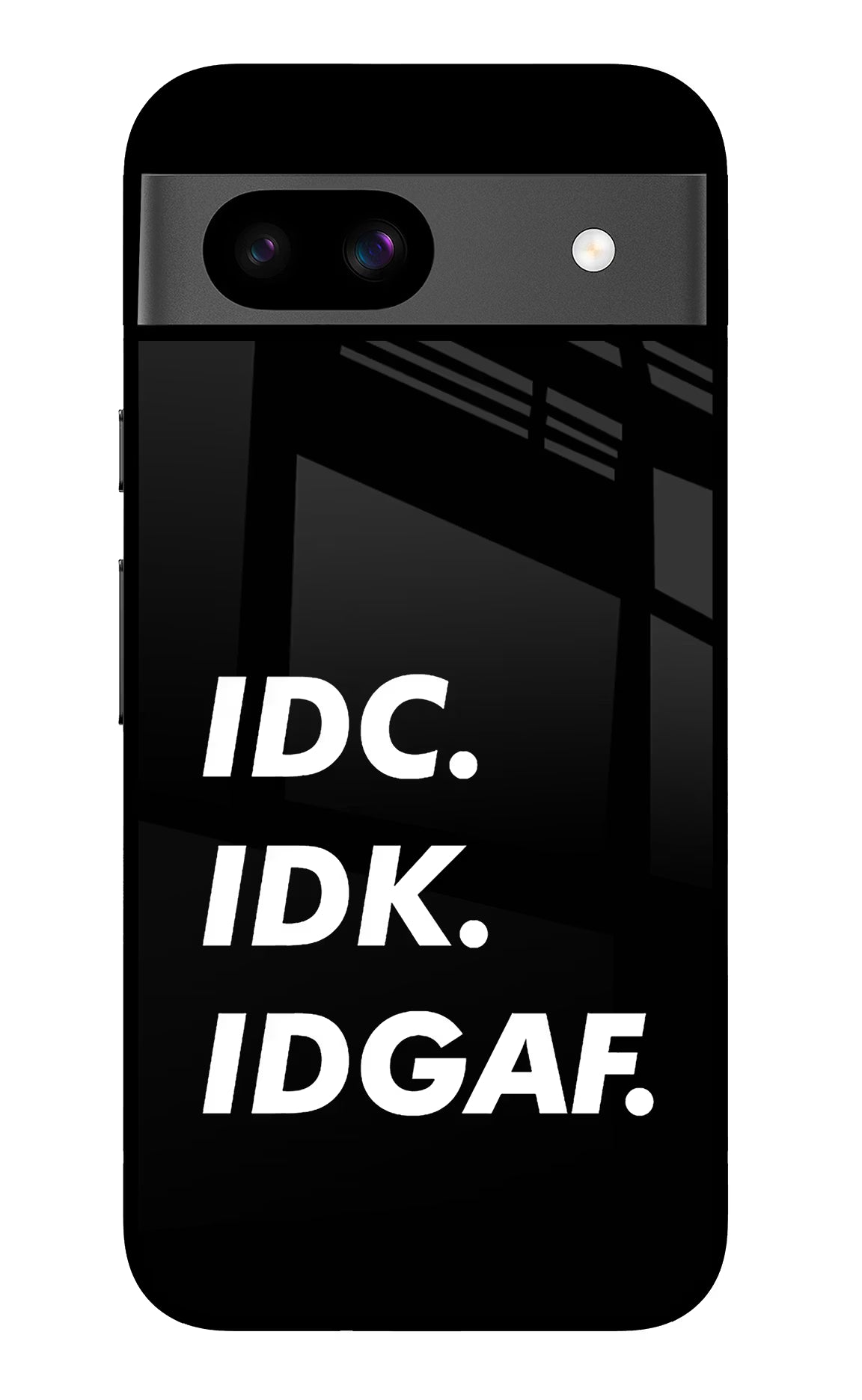 Idc Idk Idgaf Google Pixel 8A Glass Case Back Cover by Casekaro