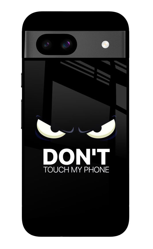 Don'T Touch My Phone Google Pixel 8A Glass Case