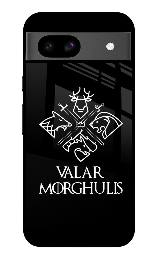 Valar Morghulis | Game Of Thrones Google Pixel 8A Glass Case