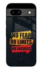 No Fear No Limits No Excuse Google Pixel 8A Glass Case
