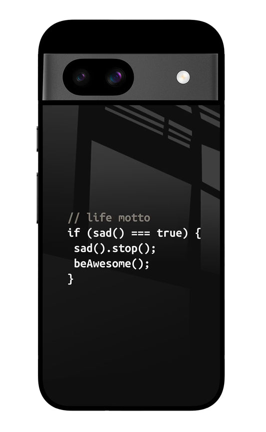 Life Motto Code Google Pixel 8A Glass Case