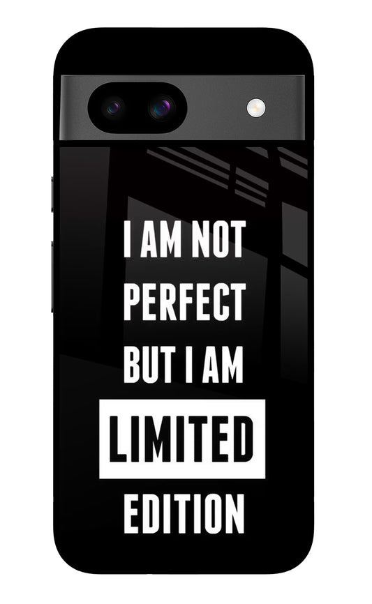 I Am Not Perfect But I Am Limited Edition Google Pixel 8A Glass Case