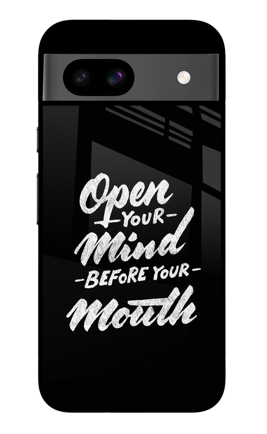 Open Your Mind Before Your Mouth Google Pixel 8A Glass Case