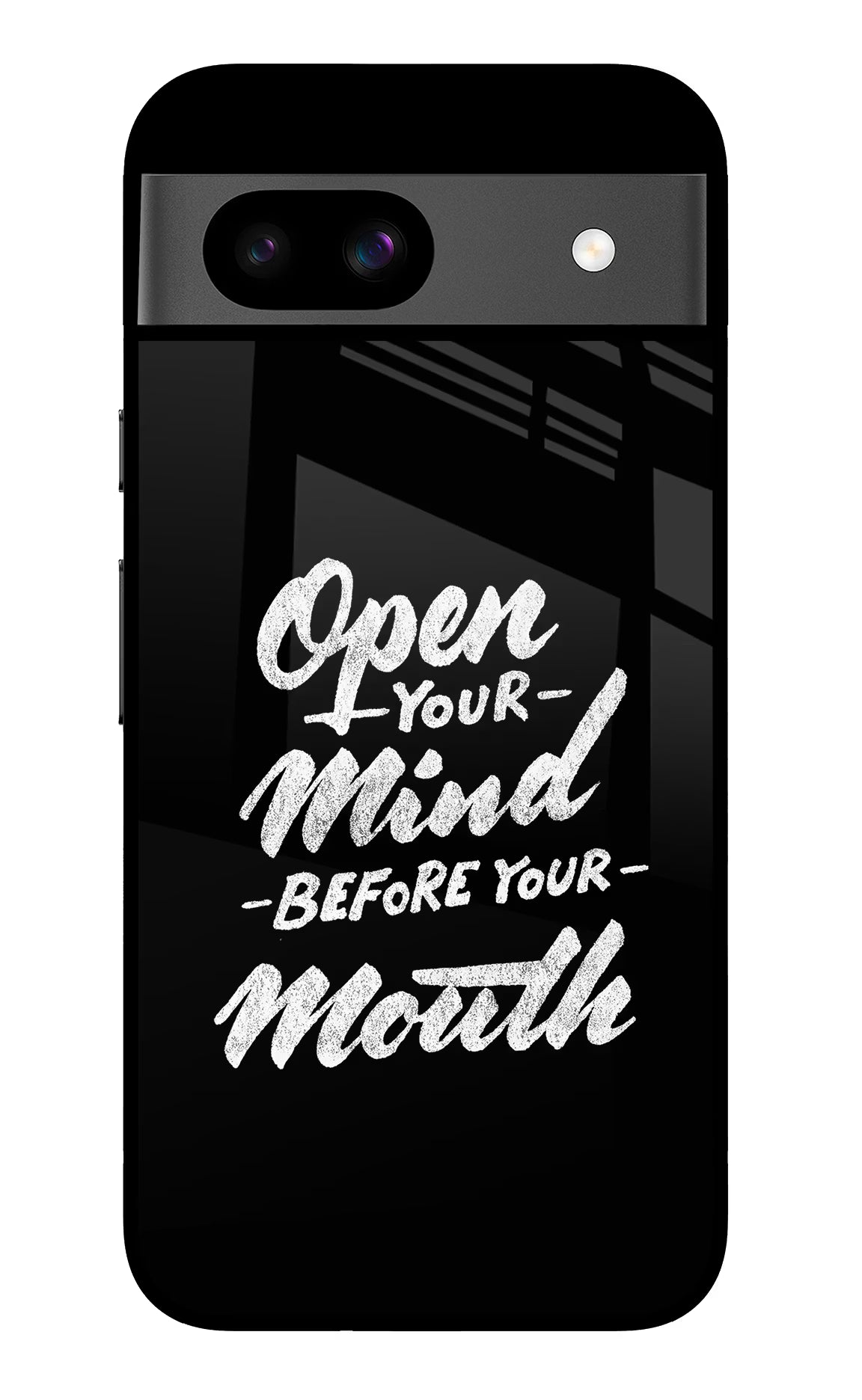 Open Your Mind Before Your Mouth Google Pixel 8A Glass Case Back Cover by Casekaro