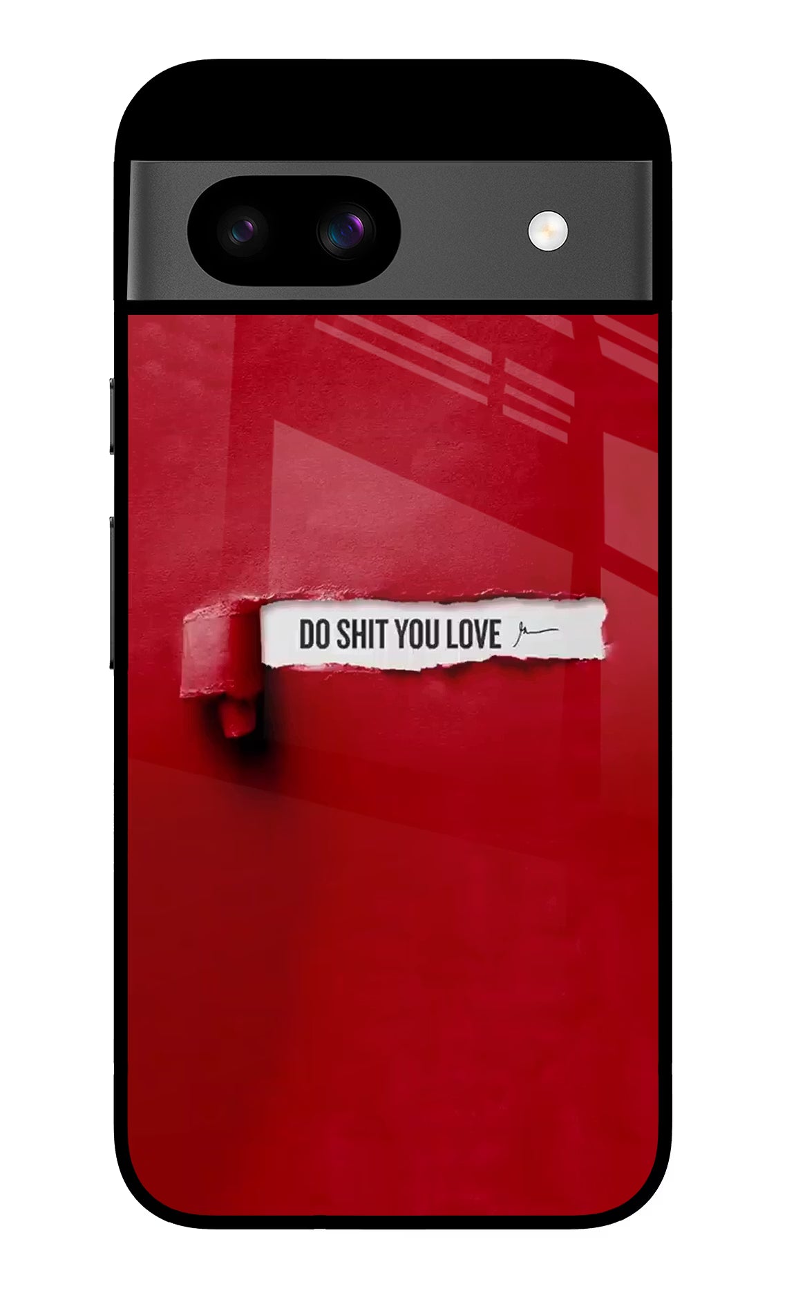 Do Shit You Love Google Pixel 8A Glass Case Back Cover by Casekaro