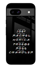 FRIENDS Character Google Pixel 8A Glass Case