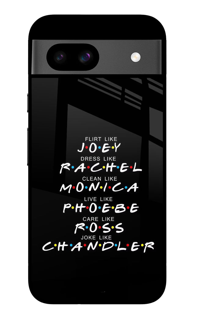 FRIENDS Character Google Pixel 8A Glass Case