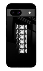 Again Again Gain Google Pixel 8A Glass Case