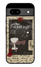 I am just a girl Google Pixel 8A Glass Case
