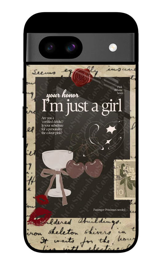 I am just a girl Google Pixel 8A Glass Case