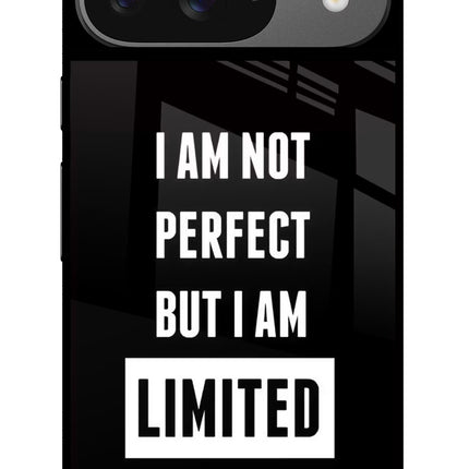 I Am Not Perfect But I Am Limited Edition Google Pixel 9 Glass Case