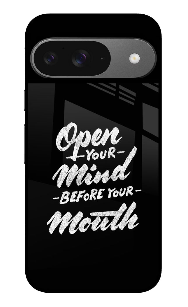 Open Your Mind Before Your Mouth Google Pixel 9 Glass Case