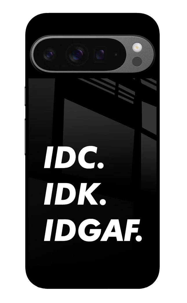 Idc Idk Idgaf Google Pixel 9 Pro Glass Case