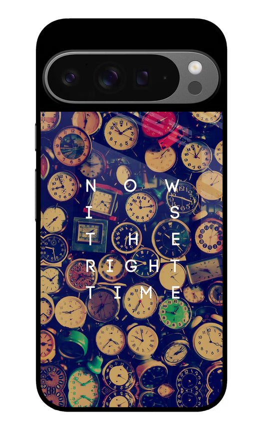 Now is the Right Time Quote Google Pixel 9 Pro Glass Case