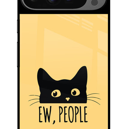 Ew People Catitude Google Pixel 9 Pro Glass Case Back Cover by Casekaro