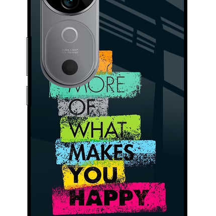 Do More Of What Makes You Happy Vivo V40 5G Glass Case Back Cover by Casekaro