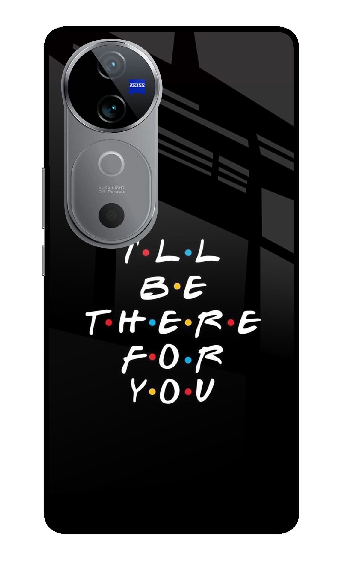 I'll Be There For You Vivo V40 5G Back Cover