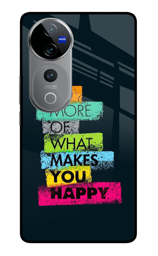 Do More Of What Makes You Happy Vivo V40 Pro 5G Glass Case