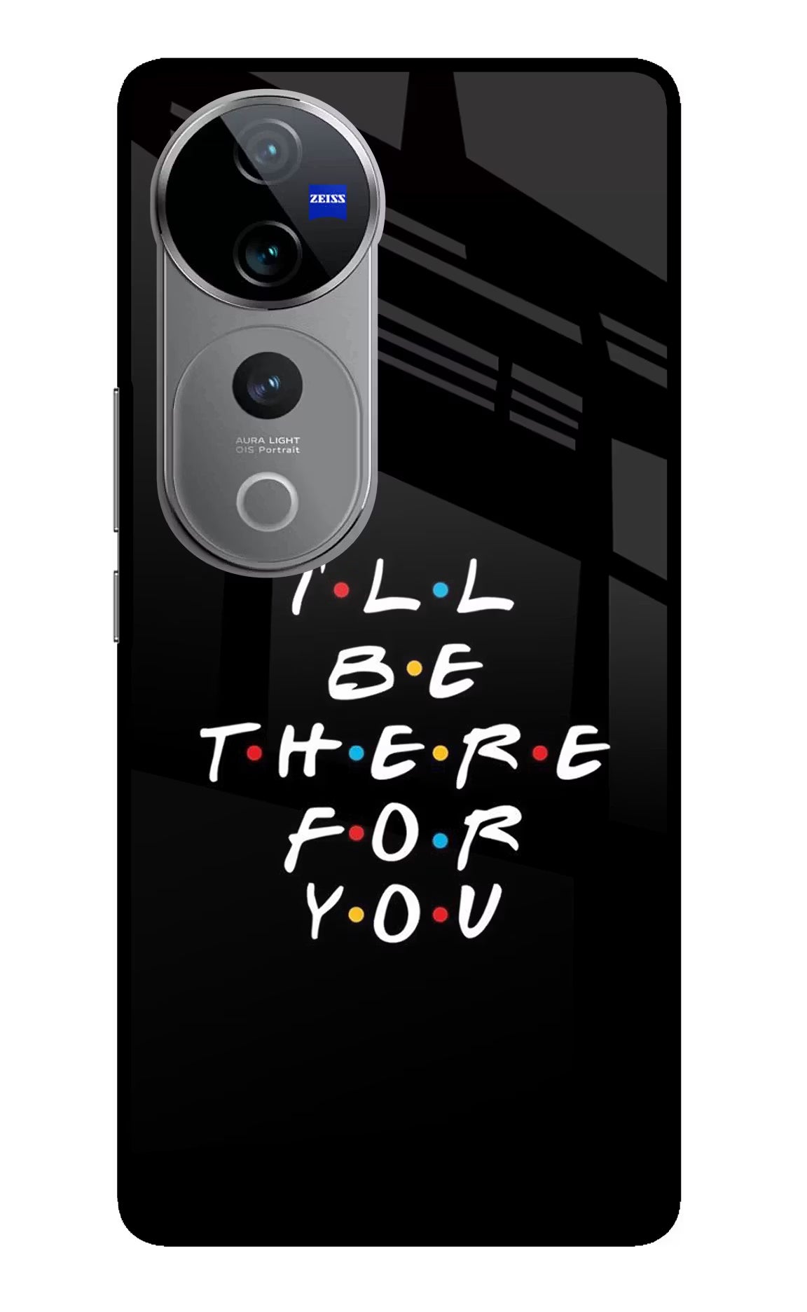 I'll Be There For You Vivo V40 Pro 5G Glass Case Back Cover by Casekaro