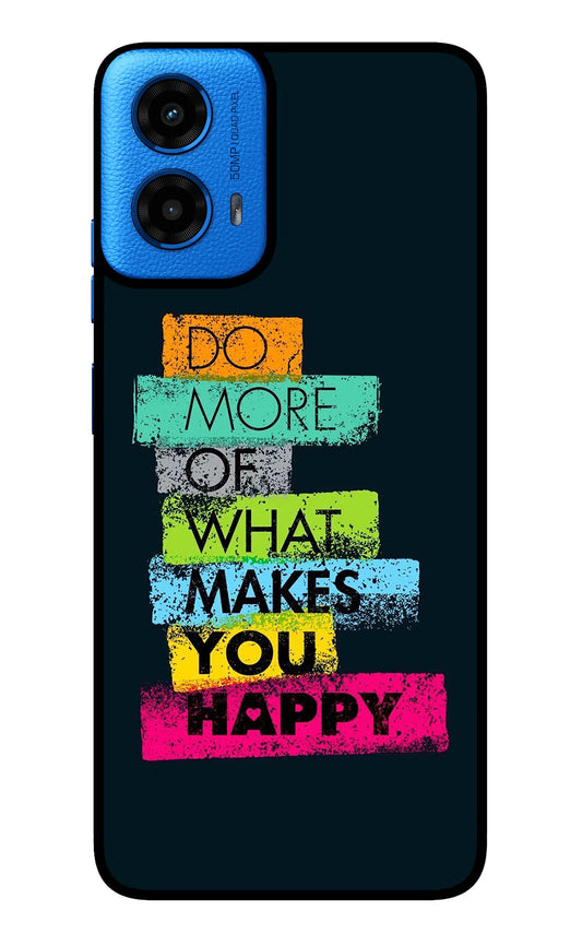 Do More Of What Makes You Happy Moto G45 Glass Case