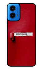 Do Shit You Love Moto G45 Glass Case Back Cover by Casekaro