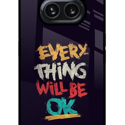 Everything Will Be Ok Nothing Phone 2A Plus Glass Case