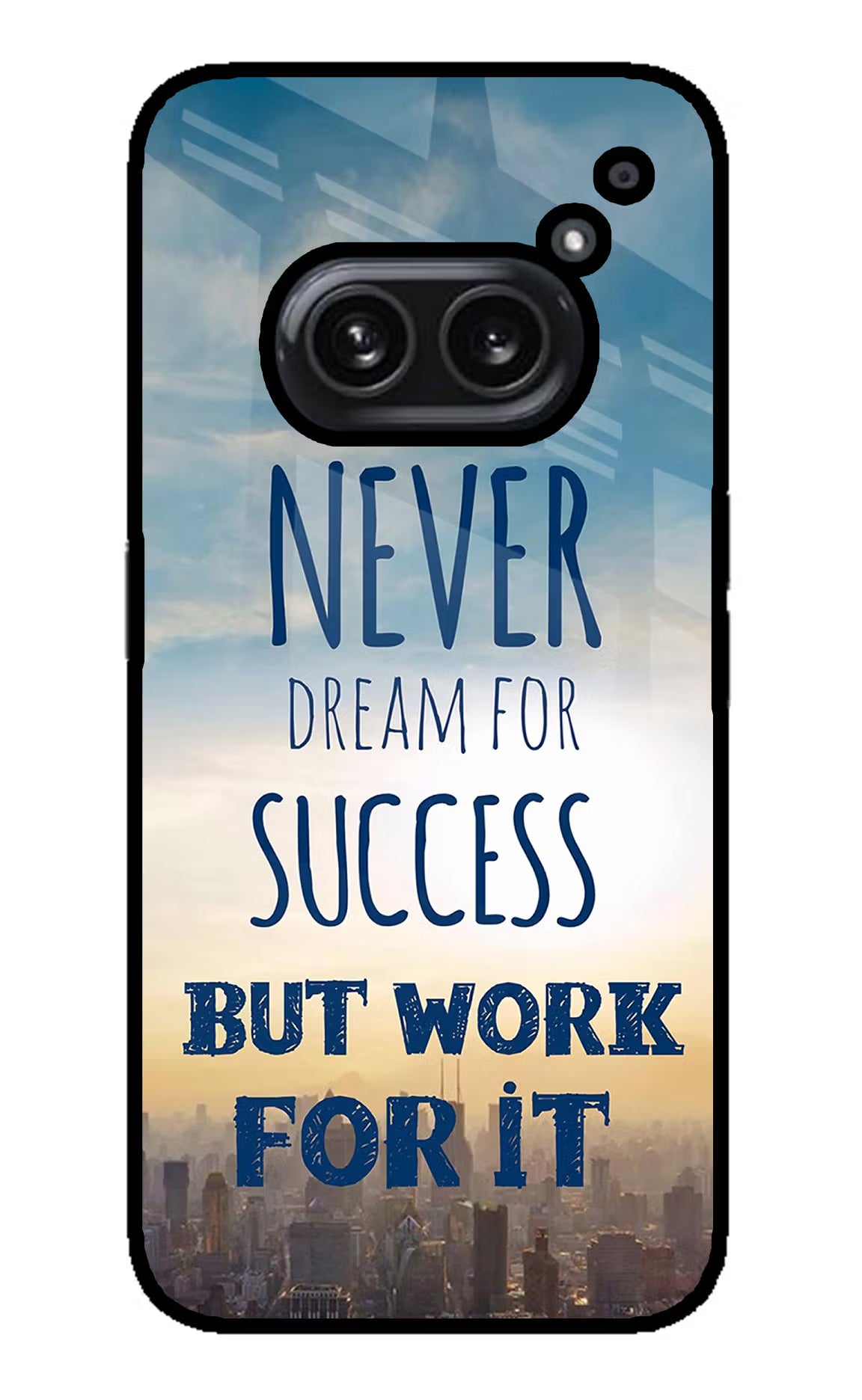 Never Dream For Success But Work For It Nothing Phone 2A Plus Glass Case