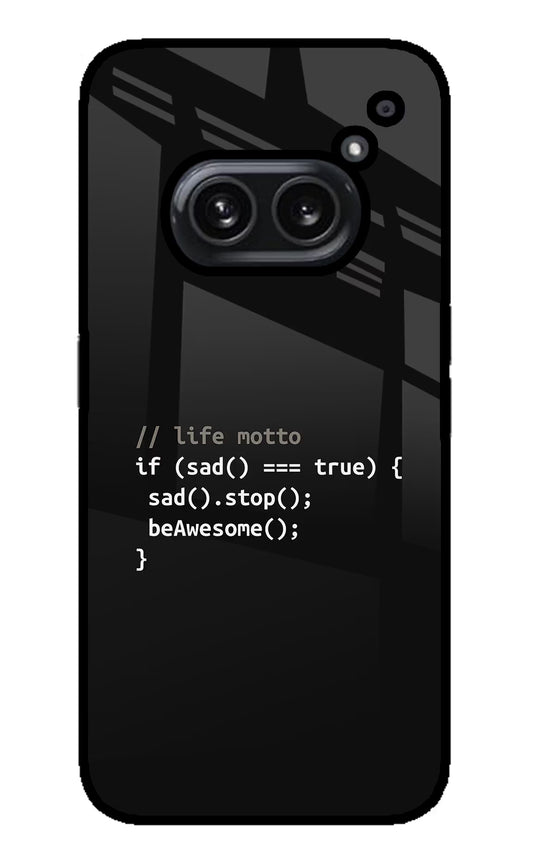 Life Motto Code Nothing Phone 2A Plus Glass Case