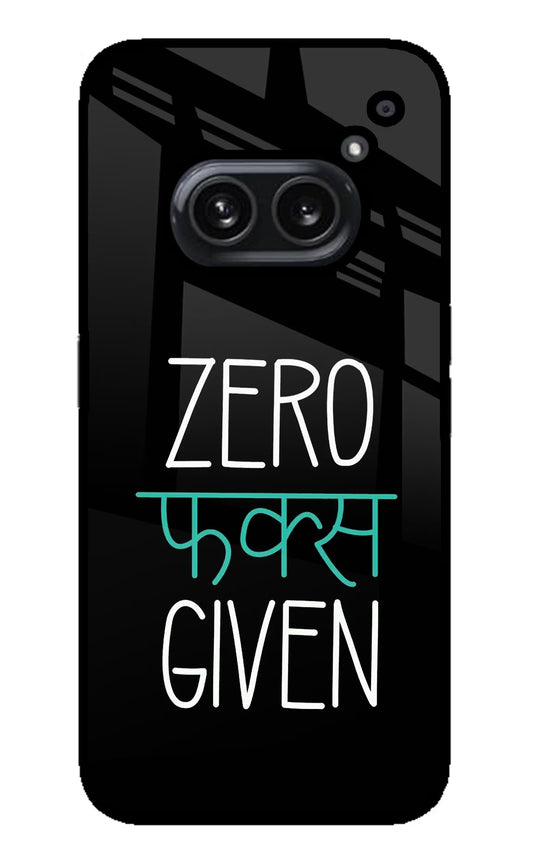 Zero Fucks Given Nothing Phone 2A Plus Glass Case