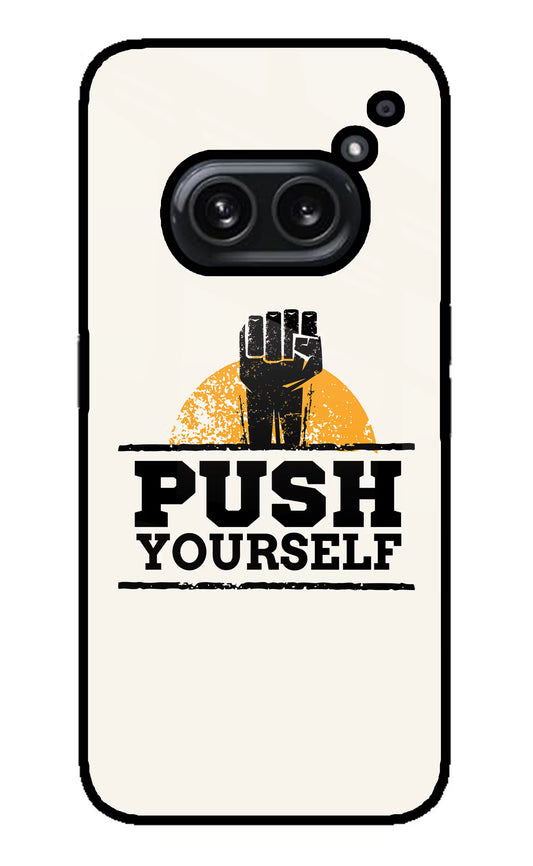 Push Yourself Nothing Phone 2A Plus Glass Case