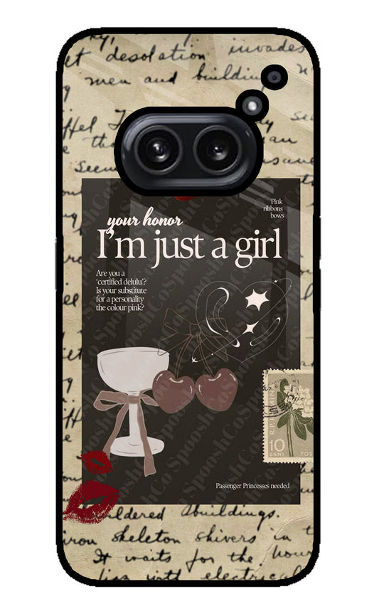 I am just a girl Nothing Phone 2A Plus Glass Case