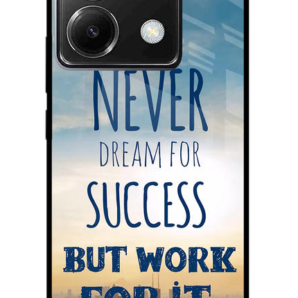 Never Dream For Success But Work For It Poco X6 Glass Case