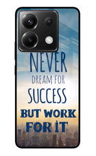 Never Dream For Success But Work For It Poco X6 Glass Case