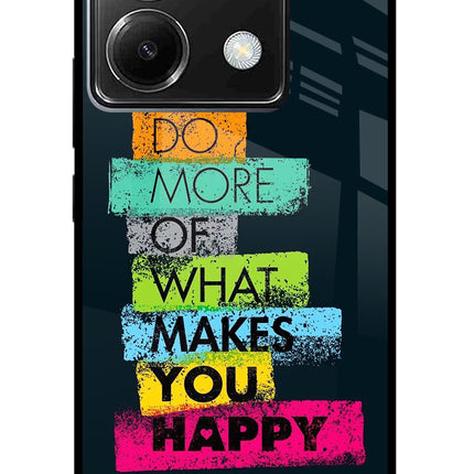 Do More Of What Makes You Happy Poco X6 Glass Case