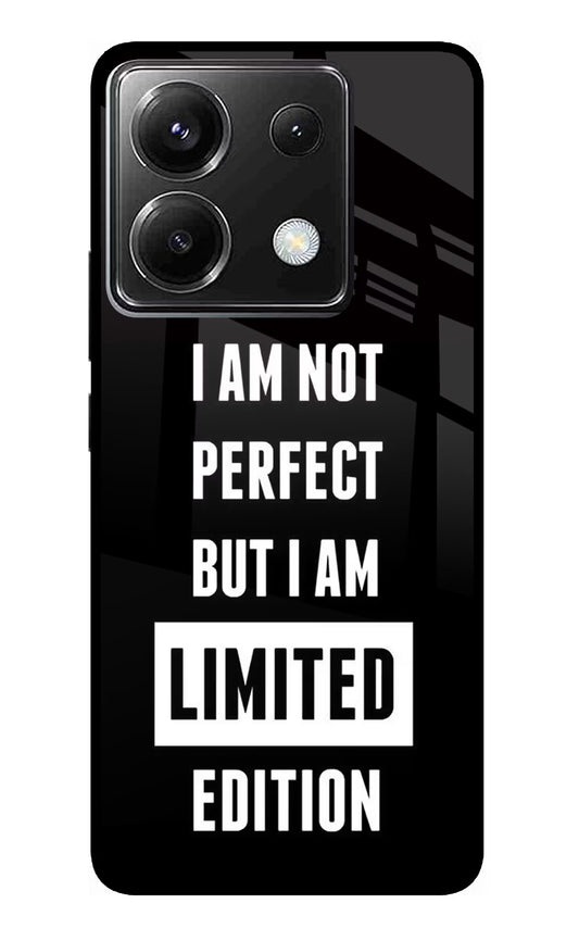 I Am Not Perfect But I Am Limited Edition Poco X6 Glass Case